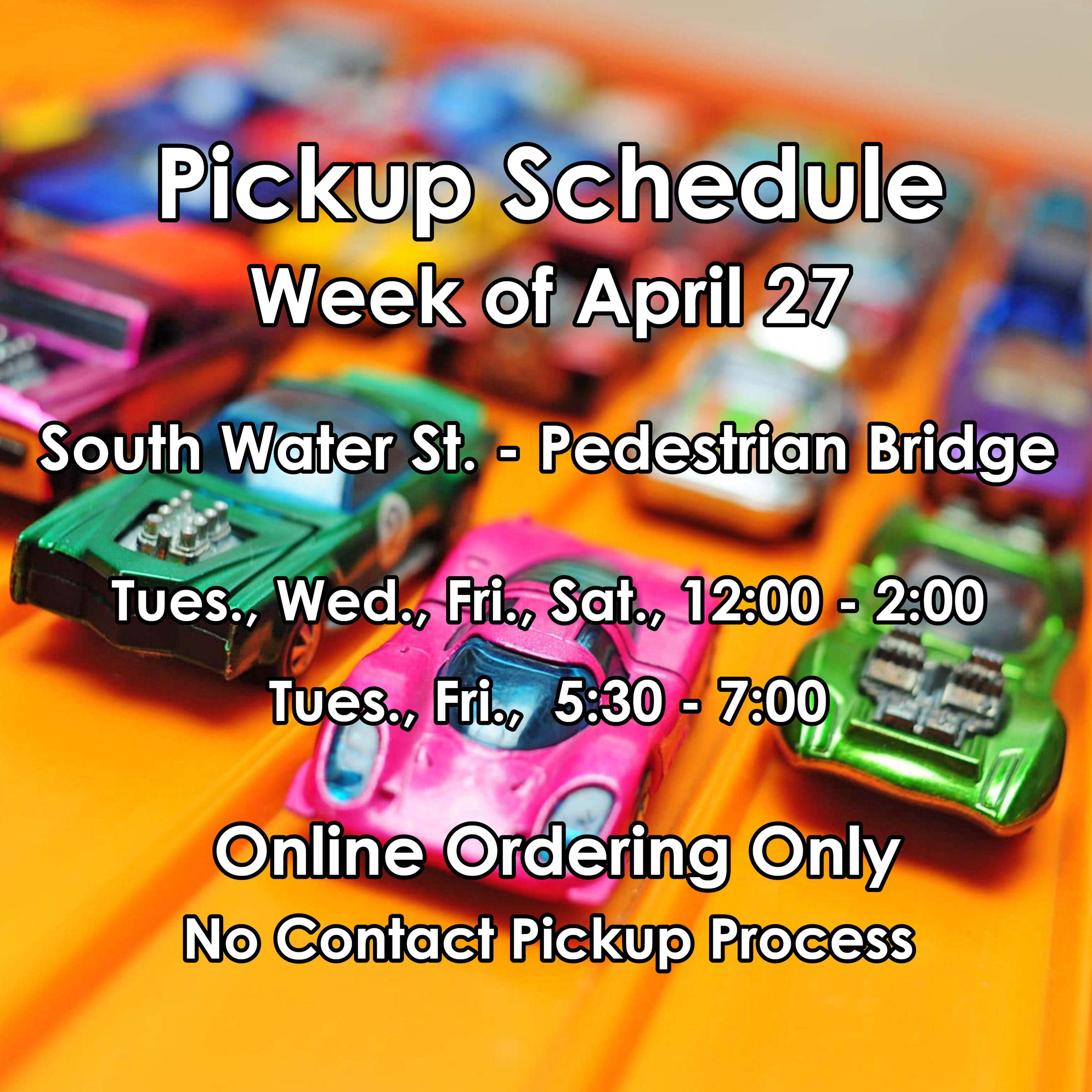 Our pickup schedule for the week of April 27. Strictly online ordering and payment with a no
